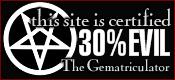 This site is certified 30% EVIL by the Gematriculator